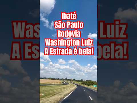 Ibaté, São Paulo, Rodovia Washington Luiz #shorts #ibate #estrada #caminhoneiro #caminhão #carreta