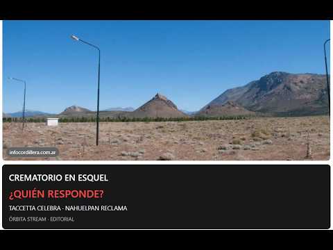 Crematorio en Esquel: Taccetta celebra, Nahuelpan reclama y el oficialismo aprobó