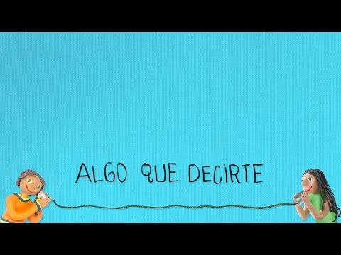 Algo Que Decirte video