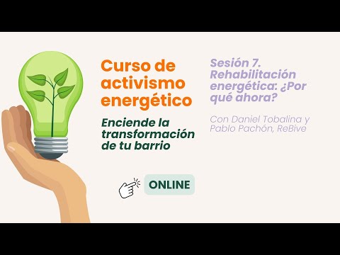 Sesión 7. Rehabilitación energética: ¿Por qué ahora?