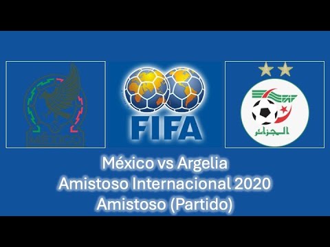 México vs Argelia | Amistoso Internacional 2020 | Amistoso | Partido