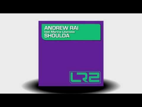Andrew Rai Feat Marina Litvinova - Shoulda (Konstantin Yoodza Remix)