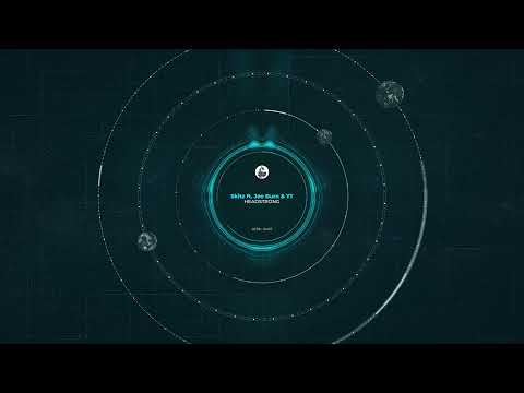 Skitz - Headstrong ft. Joe Burn & YT