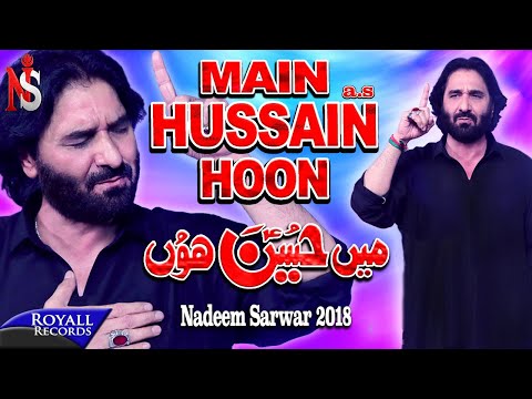 Nadeem Sarwar | Main Hussain Hon | 2018 / 1440