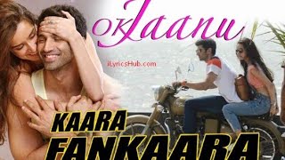 KAARA FANKAARA 🔥 OK Jaanu | AR Rahman | Hard Kaur | Lyrics Video