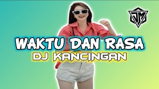 Download lagu DJ KANCINGAN🌴🌴 WAKTU DAN RASA - REMIX!! #kancinganparty  mp3