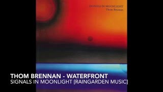 Thom Brennan - Waterfront [Raingarden Music]