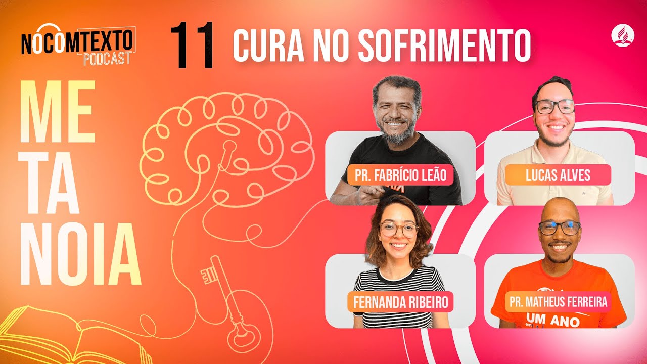 Lição 11 - CURA NO SOFRIMENTO | 🎙 NoComTexto Podcast - Escola Sabatina Jovem