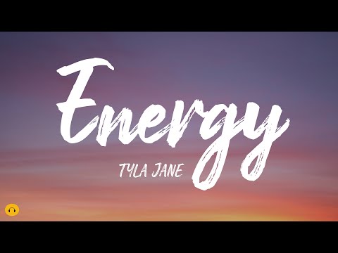 ENERGY - Tyla Jane (Lyrics)