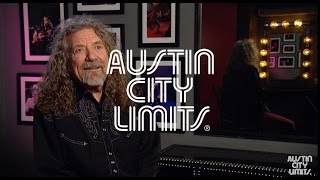 Austin City Limits Interview with Robert Plant