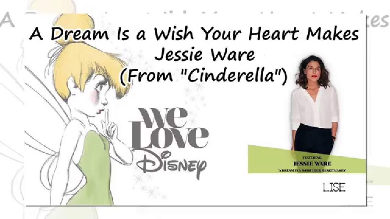 Songtext Jessie Ware A Dream Is A Wish Your Heart Makes From Cinderella Musikguru