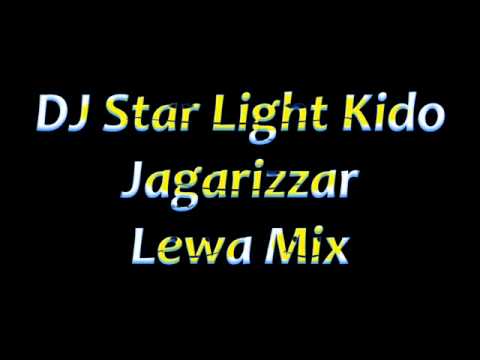 DJ Star Light Kido - Jagarizzar - Lewa