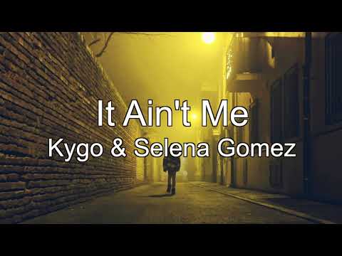 ［和訳］Selena Gomez & Kygo - It Ain't Me