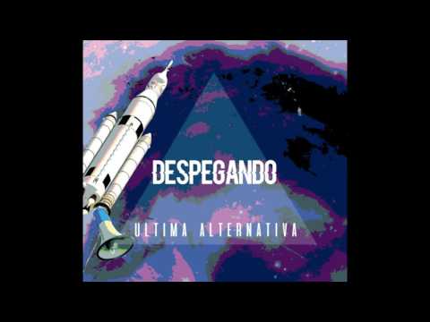 Última Alternativa  - Despegando (Full Album - 2016)