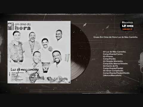 Grupo Em Cima da Hora- Luz do Meu Caminho (1993)