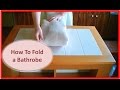 崩れにくい、バスローブのたたみ方 Tip② How to Fold a Bathrobe 