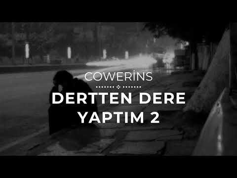 Cowerins - Dertten Dere Yaptım 2 (Eskiler)