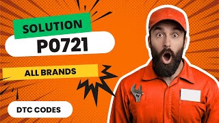 OBD Code p0721 Guide to Repair