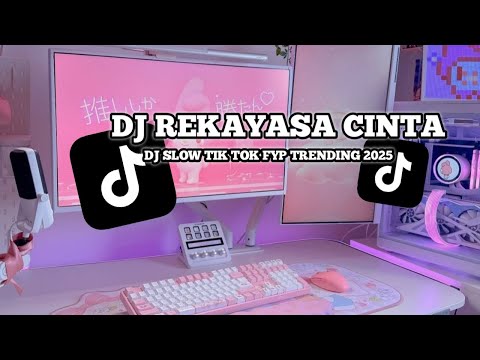 DJ REKAYASA CINTA VIRAL TIK TOK