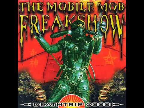 The Mobile Mob Freakshow - Deathtrip 2000 (Full Album)