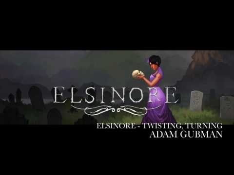 Elsinore (Score Preview) - Twisting, Turning - Adam Gubman