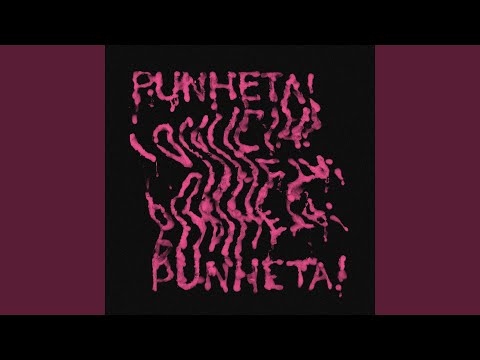 PUNHETA!