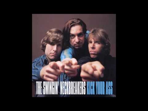 The Swingin' Neckbreakers - Kick Your Ass (full album)