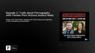 The Van Maren Show: Truth about Pornography with Former Porn Actress J