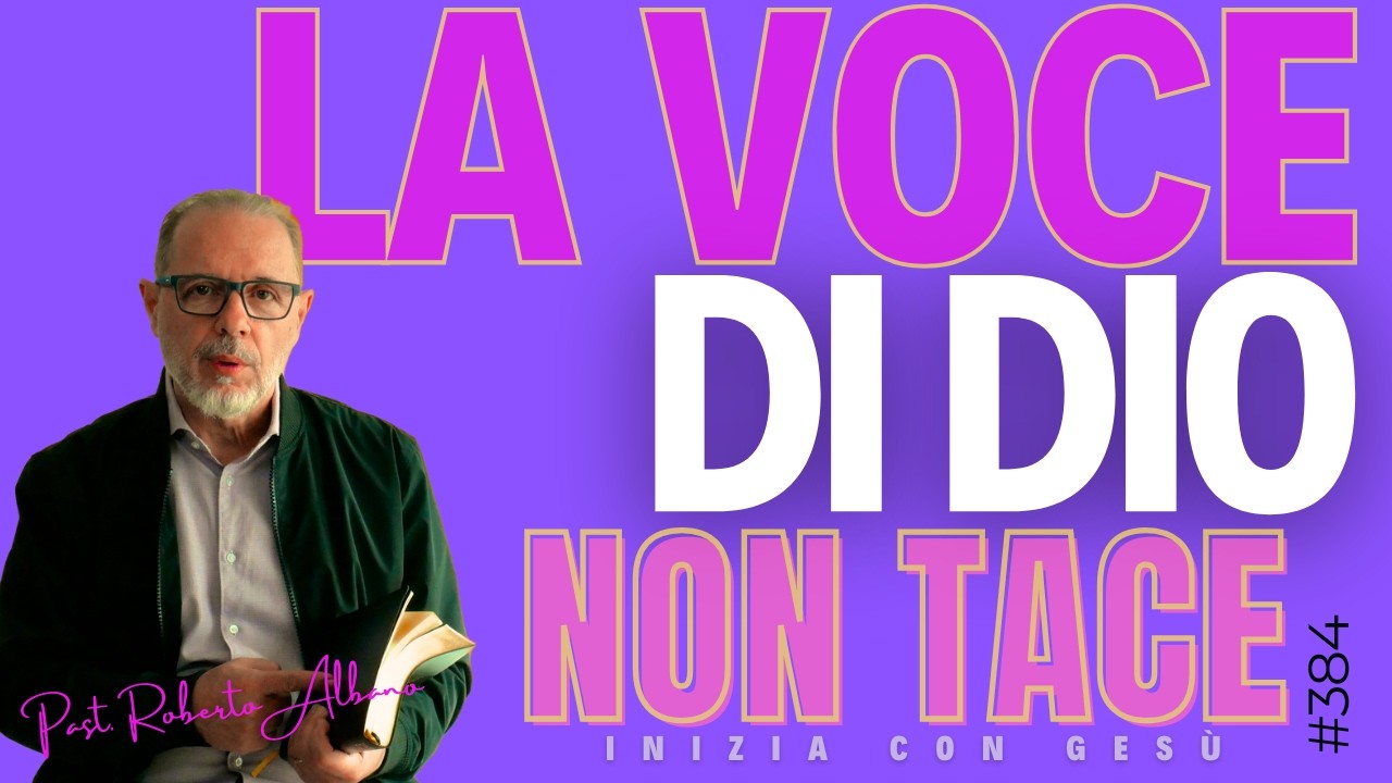 INIZIA CON GESÙ - "La voce di Dio non tace!"