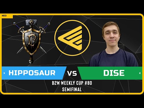 WC3 - [HU] Hipposaur vs Dise [NE] - Semifinal - B2W Weekly Cup #80