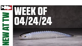 What's New at Tackle Warehouse 4/24/24