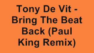 Tony De Vit - Bring The Beat Back (Paul King Remix)