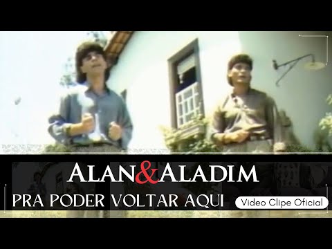 Alan & Aladim - Pra Poder Voltar Aqui (Vídeo Clipe Primeira Formação)