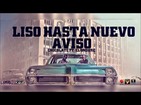 El Ondure x Chocolate MC - Liso Hasta Nuevo Aviso