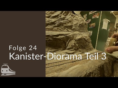 Folge 24 - Kanister-Diorama Teil 3