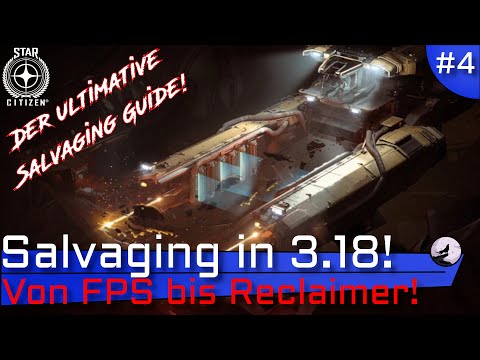 Der ultimative Salvaging Guide für 3.18! Star Citizen german/deutsch