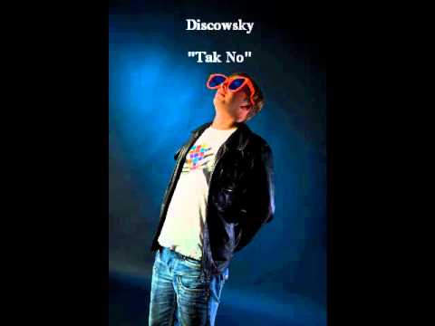 Discowsky - Tak No