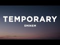 Eminem Temporary Lyrics Ft Skylar Grey