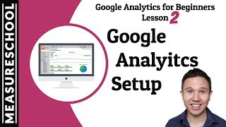 First time Google Analytics Setup | Lesson2
