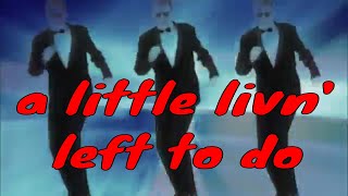 A Little Livin&#39; Left To Do by Abraham Cloud