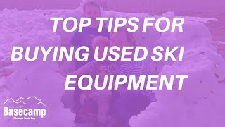 Top tips for buying used ski equipment