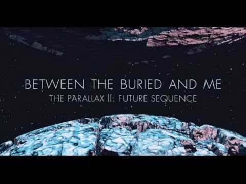 Between the Buried and Me - Lay Your Ghosts to Rest
