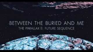 Between the Buried and Me - Lay Your Ghosts to Rest
