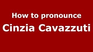 How to pronounce Cinzia Cavazzuti