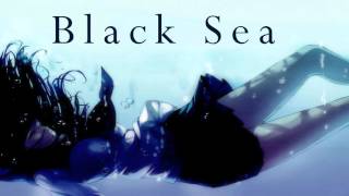 Nightcore - Black Sea (Deeper version)