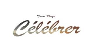 Teen Daze - Célébrer