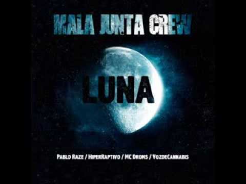 Luna - MALA JUNTA CREW (Beat VozdeCannabis)