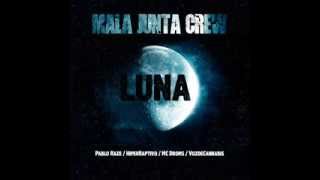 Luna - MALA JUNTA CREW (Beat VozdeCannabis)
