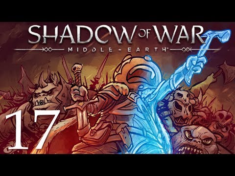 Middle Earth Shadow of War Gameplay Walkthrough Part 17: What Happened!?
