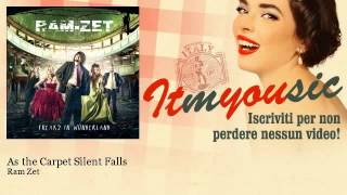 Ram Zet - As the Carpet Silent Falls
